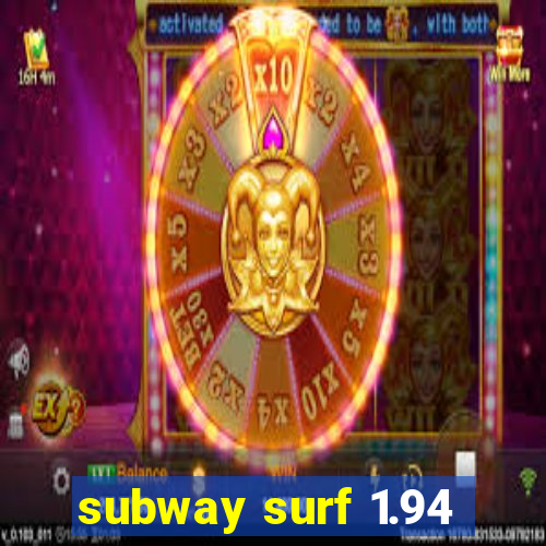 subway surf 1.94